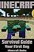 Minecraft: Survival Guide - Your First Day