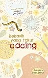 Kekasih Yang Takut Cacing