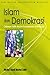 Islam Dan Demokrasi: Cabaran Politik Muslim Kontemporari Di Malaysia