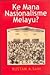 Ke Mana Nasionalisme Melayu