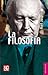 La filosofía: desde el punto de vista de la existencia.