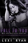 Fall to You by Lexi Ryan