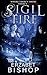 Sigil Fire (Sigil Fire, #1)