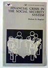 Financial crisis in the Social Security system (Domestic affairs studies) Financial crisis in the Social Security system (Domestic affairs studies)
