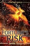 Fortune's Risk (Star Thief Chronicles, #1.5)
