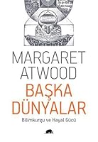 Başka Dünyalar - Bilimkurgu ve Hayal Gücü