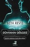 Dünyanın Gölgesi by Beth Revis