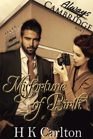 Misfortune of Birth (Always Cambridge, #3)