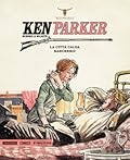 Ken Parker n. 7: La città calda - Ranchero!