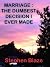 MARRIAGE : THE DUMBEST DECI...