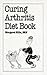 Curing Arthritis Diet Book