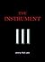 The Instrument - Part III