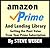 Amazon Prime and Lending Library: Getting the Most Value From Your Prime Subscription