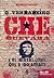 O Verdadeiro Che Guevara: E os Idiotas Úteis Que o Idolatram