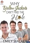 Why Yellow Jackets Can't Find The Hole by Emily Walker