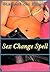 Sex Change Spell