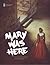 Mary Was Here by Andrew Burnet