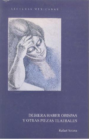 Debiera haber obispas y otras piezas teatrales (Lecturas mexicanas) (Spanish Edition)