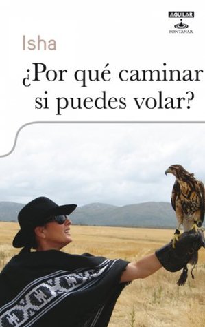 ¿Por qué caminar si puedes volar? (Kindle Edition)