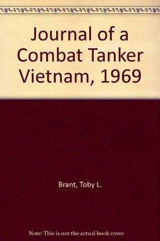 Journal of a Combat Tanker Vietnam, 1969 (Hardcover)