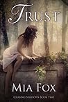 Trust (Chasing Shadows #2)