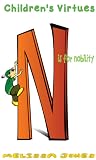 Children's Virtues N is for Nobility Book 14