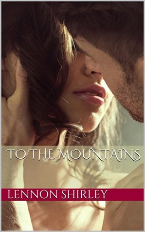 To the Mountains (Riverbend Series Book 1)