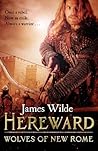 Hereward: Wolves of New Rome (Hereward, #4)