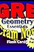 GRE Prep Test GEOMETRY REVIEW Flash Cards--CRAM NOW!--GRE Exam Review Book & Study Guide (Cram Now! GRE Study Guide 6)