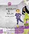 Mikolay & Julia In The Attic (Mikolay & Julia Adventures)