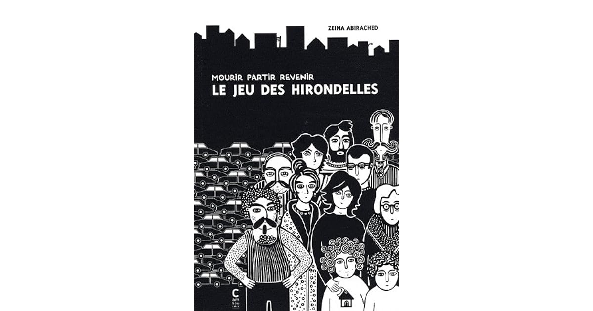 Mourir Partir Revenir Le Jeu Des Hirondelles Mourir partir revenir. Le jeu des hirondelles by Zeina Abirached