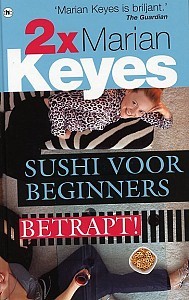 2X Marian Keyes: Sushi voor beginners / Betrapt!