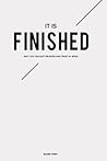 It is Finished: W...