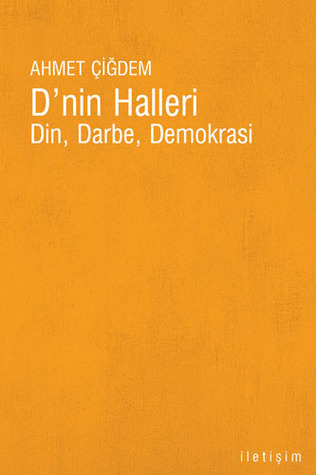 D'nin Halleri: Din, Darbe, Demokrasi (Paperback)