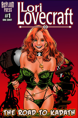 Lori Lovecraft: The Road To Kadath (Lori Lovecraft)