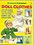 McCall's Fashions Doll Clothes: Over 60 Outfits to Knit, Crochet, Sew for Baby, Toddler and Fashion Dolls (Vol. 2)