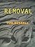 Removal