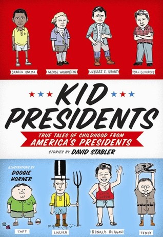 Kid Presidents: True Tales of Childhood from America's Presidents