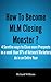 How To Become MLM Closing Monster ?: The 4 Surefire ways to Close More Prospects in a Week than 97% Network Marketers do in an Entire Year