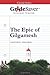 GradeSaver(TM) ClassicNotes: The Epic of Gilgamesh