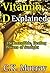 Vitamin D Explained - The Incredible, Healing Powers of Sunlight by C.K. Murray