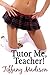 Tutor Me, Teacher!