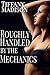 Roughly Handled By The Mechanics by Tiffany  Madison