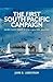 The First South Pacific Campaign by John B. Lundstrom
