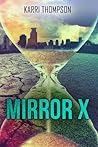 Mirror X by Karri  Thompson