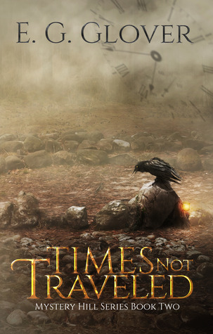 Times Not Traveled (Mystery Hill Series, #2)