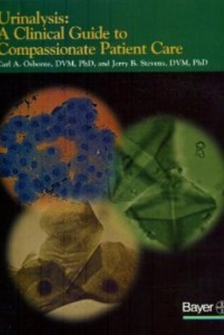 Urinalysis: A Clinical Guide to Compassionate Patient Care