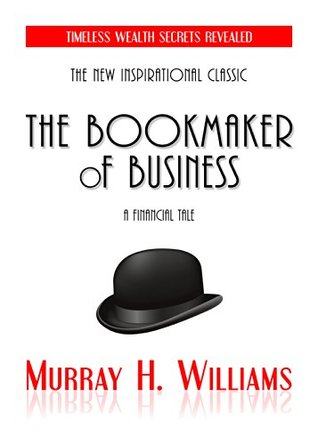 The Bookmaker of Business: A Financial Tale