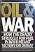 Oil & War: How the Deadly Struggle for Fuel in WWII Meant Victory or Defeat