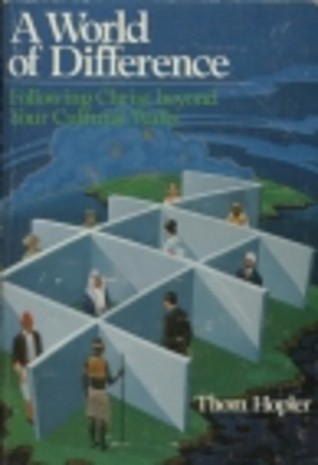 World of Differences: Following Christ Beyond Your Culture Walls